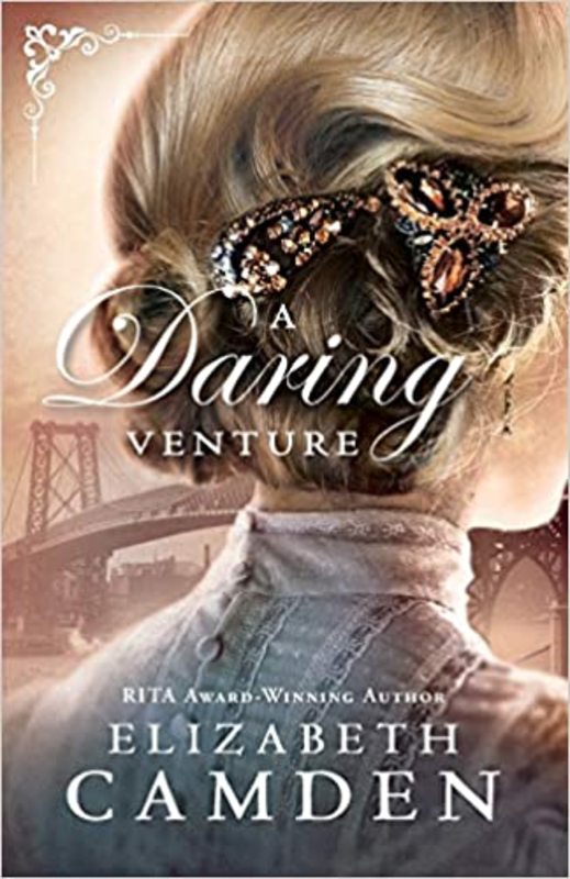 Book cover for "A Daring Venture" by Elizabeth Camden