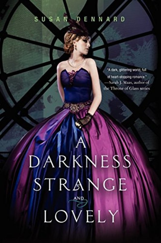 Book cover for "A Darkness Strange and Lovely" by Susan Dennard