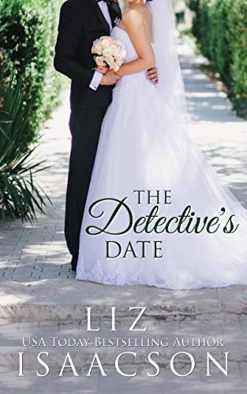 Book cover for "A Date for the Detective" by Liz Isaacson