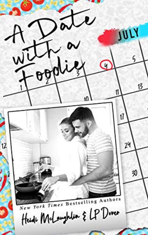 Book cover for "A Date with a Foodie" by Heidi McLaughlin