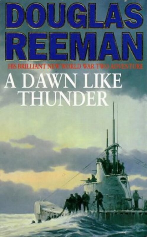 Book cover for "A Dawn Like Thunder" by Douglas Reeman