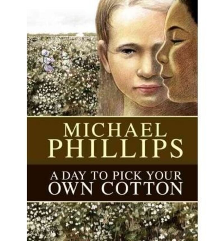 Book cover for "A Day to Pick Your Own Cotton" by Michael Phillips