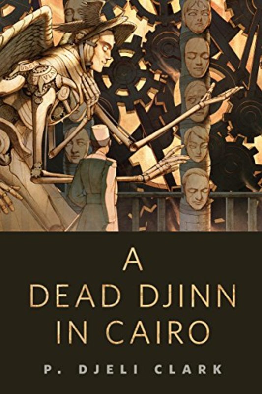 Book cover for "A Dead Djinn in Cairo" by P Djeli Clark