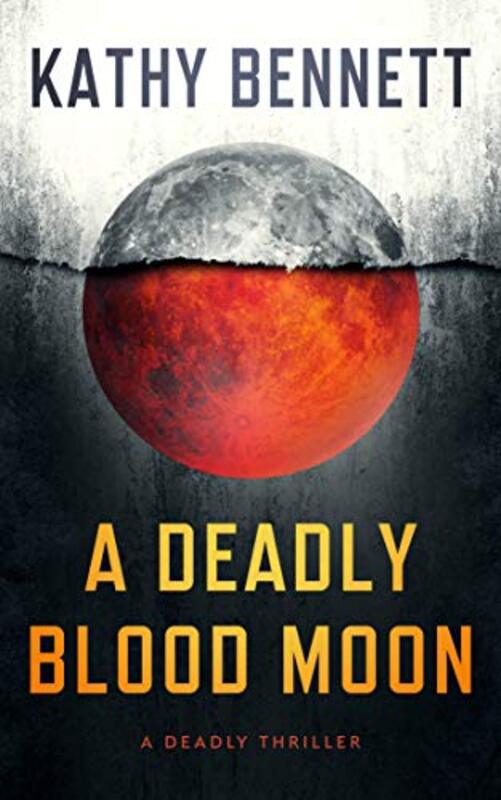 Book cover for "A Deadly Blood Moon" by Kathy Bennett