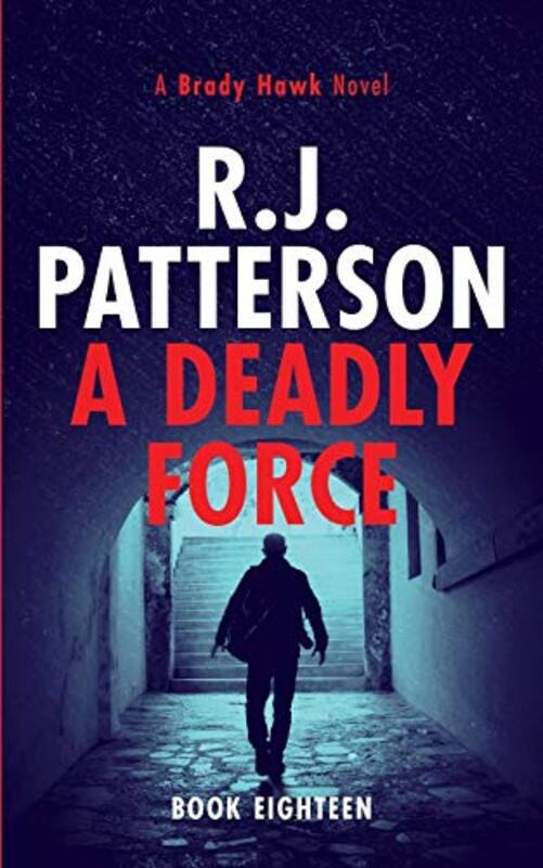 Book cover for "A Deadly Force" by Jack Patterson