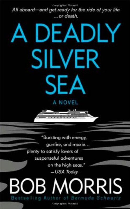 Book cover for "A Deadly Silver Sea" by Bob Morris