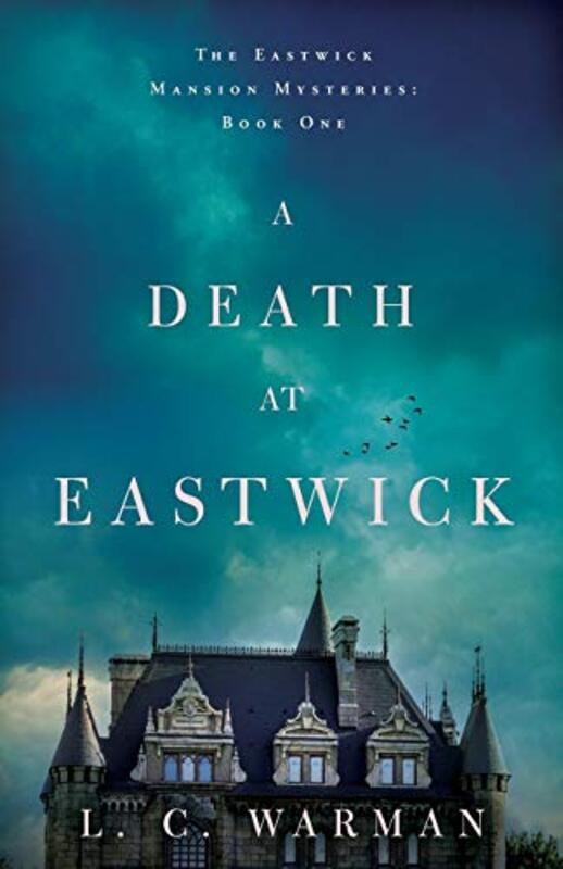 Book cover for "A Death at Eastwick" by LC Warman