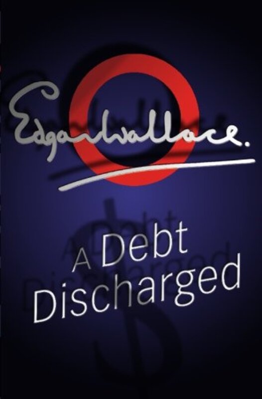 Book cover for "A Debt Discharged" by Edgar Wallace