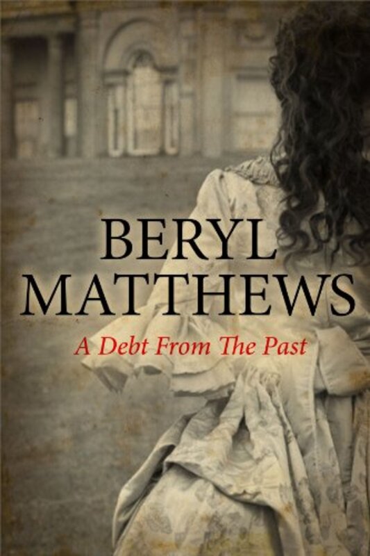 Book cover for "A Debt From The Past" by Beryl Matthews