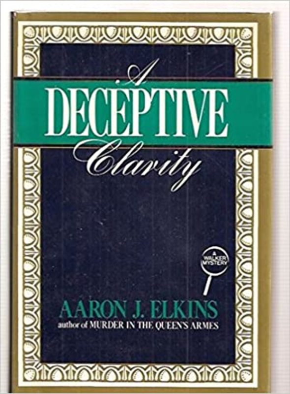 Book cover for "A Deceptive Clarity" by Aaron Elkins