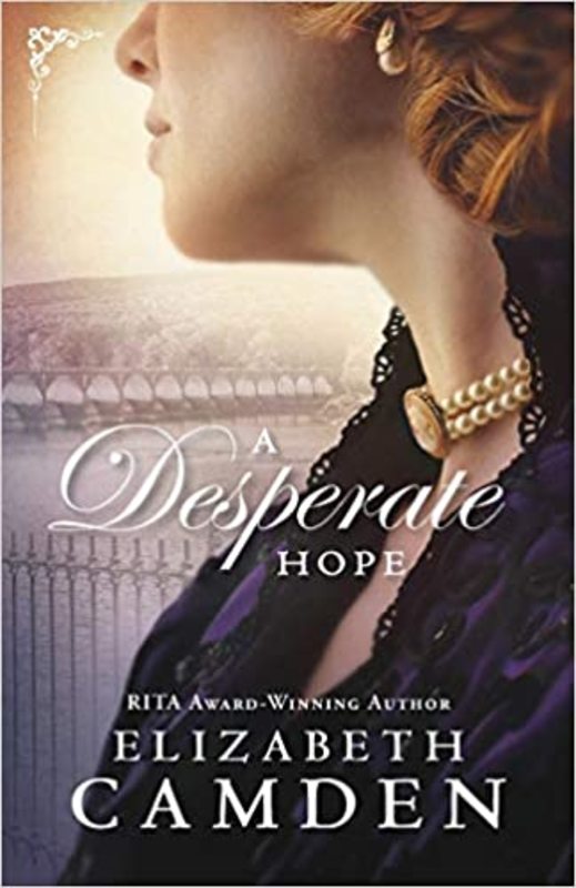 Book cover for "A Desperate Hope" by Elizabeth Camden