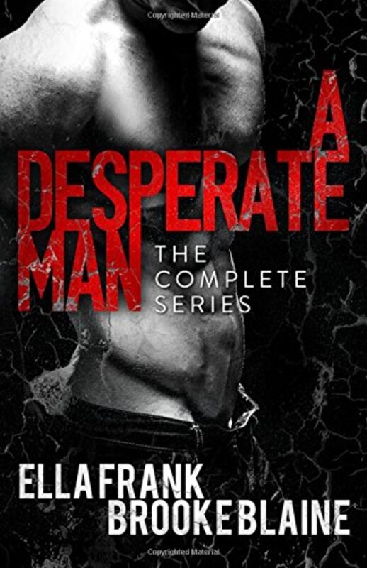 Book cover for "A Desperate Man" by Ella Frank