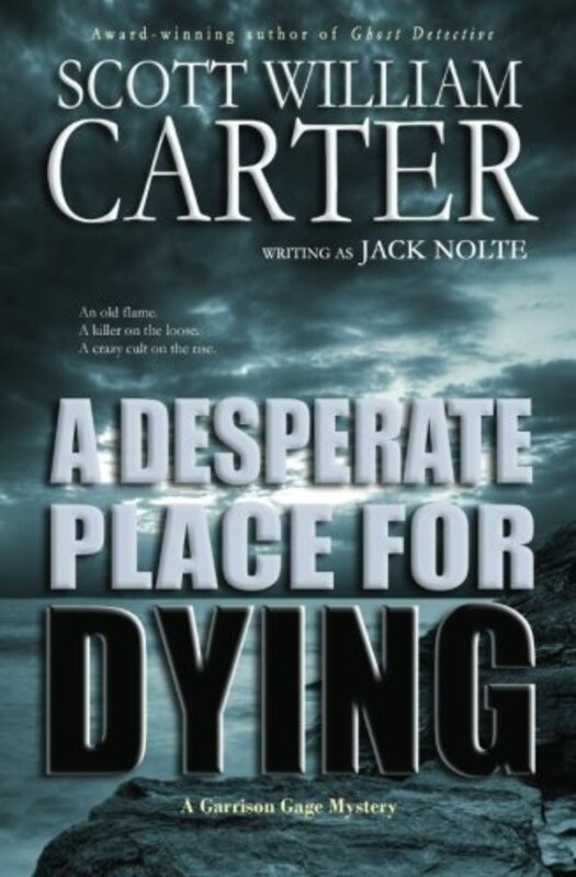 Book cover for "A Desperate Place for Dying" by Scott William Carter