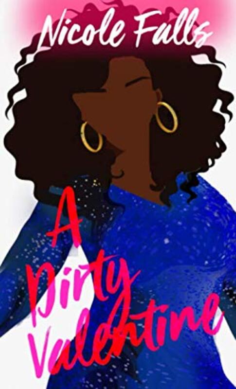 Book cover for "A Dirty Valentine" by Nicole Falls