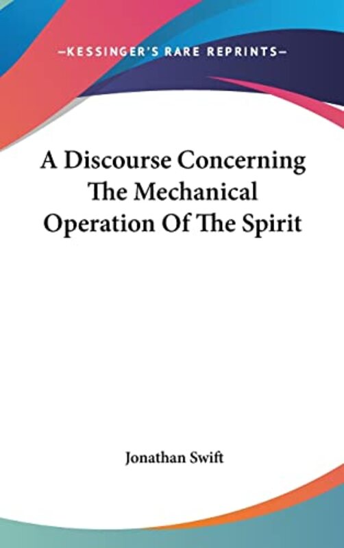 Book cover for "A Discourse Concerning The Mechanical Operation Of The Spirit" by Jonathan Swift