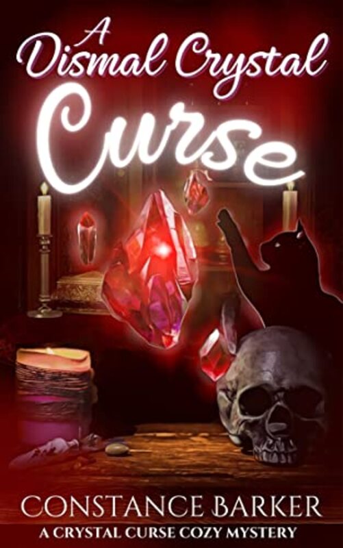 Book cover for "A Dismal Crystal Curse" by Constance Barker