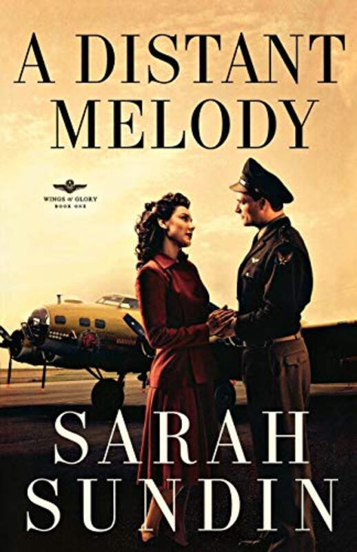 Book cover for "A Distant Melody" by Sarah Sundin