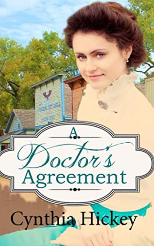 Book cover for "A Doctor's Agreement" by Cynthia Hickey
