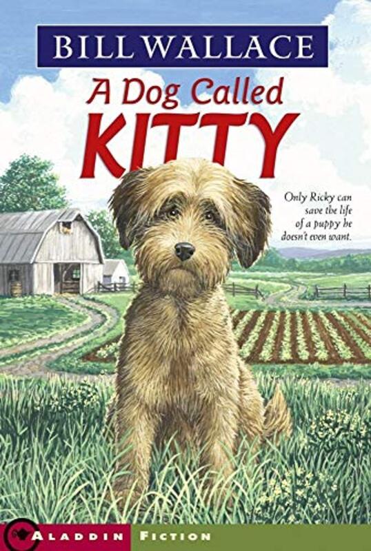 Book cover for "A Dog Called Kitty" by Bill Wallace