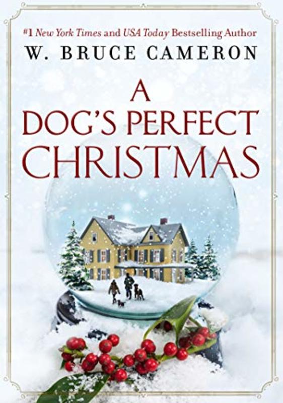 Book cover for "A Dog's Perfect Christmas" by W Bruce Cameron