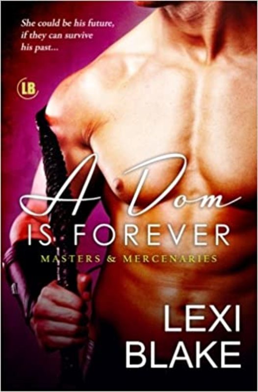 Book cover for "A Dom Is Forever" by Lexi Blake