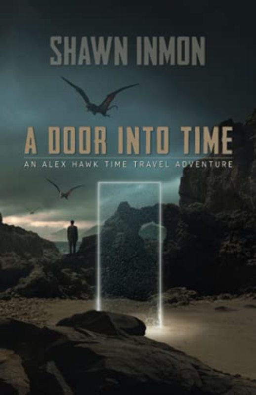 Book cover for "A Door Into Time" by Shawn Inmon