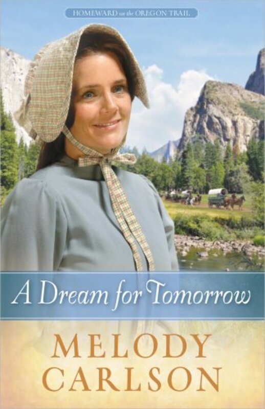 Book cover for "A Dream for Tomorrow" by Melody Carlson