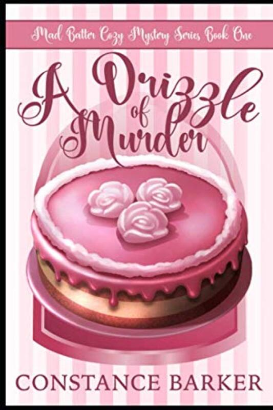 Book cover for "A Drizzle of Murder" by Constance Barker