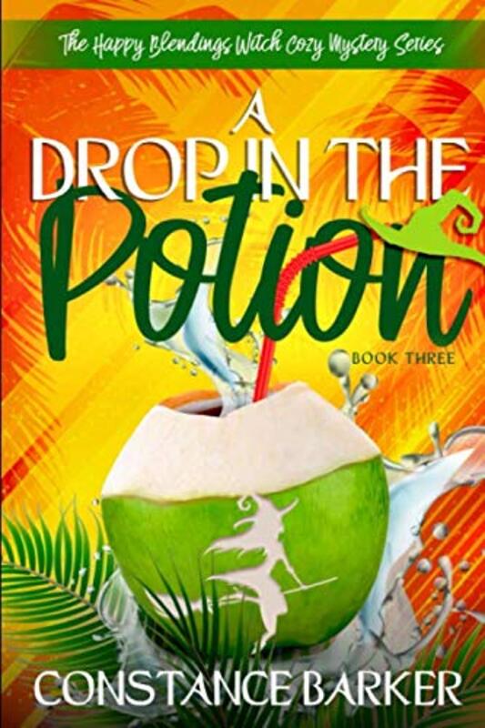 Book cover for "A Drop in the Potion" by Constance Barker