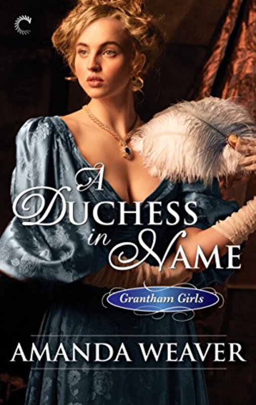 Book cover for "A Duchess in Name" by Amanda Weaver