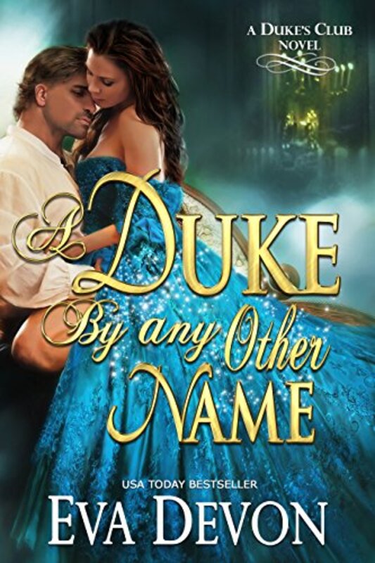 Book cover for "A Duke By Any Other Name" by Eva Devon