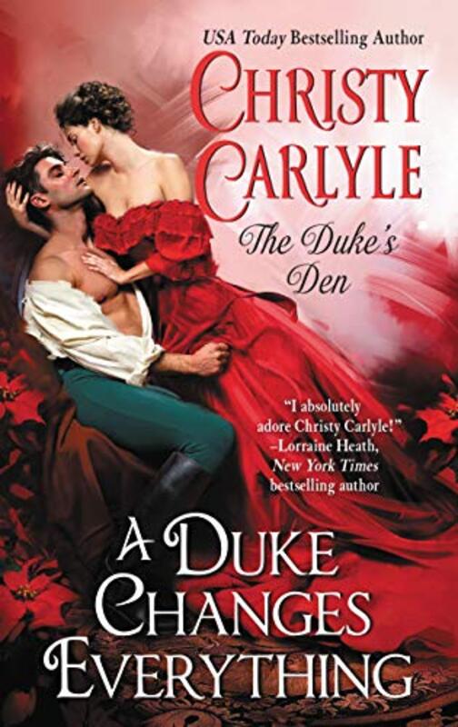 Book cover for "A Duke Changes Everything" by Christy Carlyle