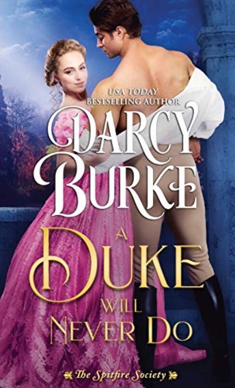 Book cover for "A Duke Will Never Do" by Darcy Burke