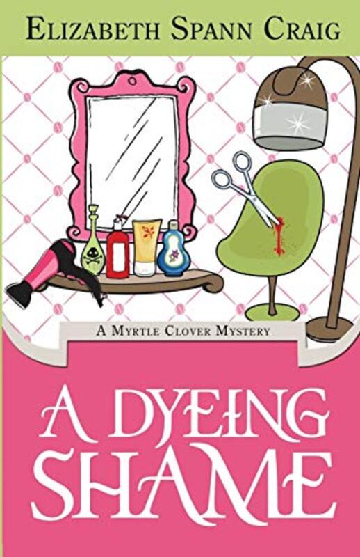 Book cover for "A Dyeing Shame" by Elizabeth Spann Craig