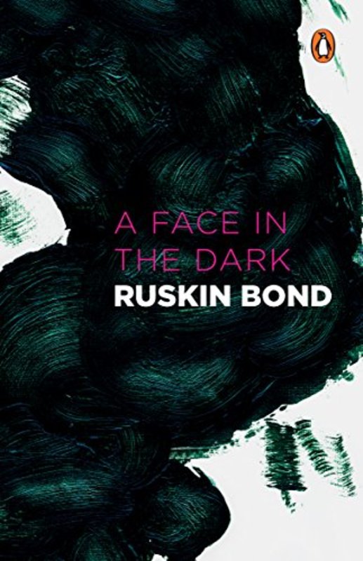 Book cover for "A Face in the Dark and Other Hauntings" by Ruskin Bond
