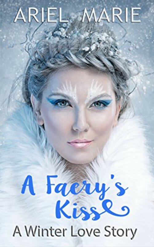 Book cover for "A Faery's Kiss" by Ariel Marie