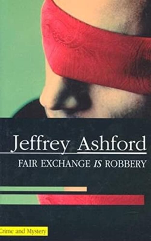 Book cover for "A Fair Exchange Is Robbery" by Roderic Jeffries