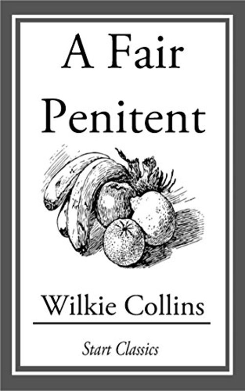 Book cover for "A Fair Penitent" by Wilkie Collins