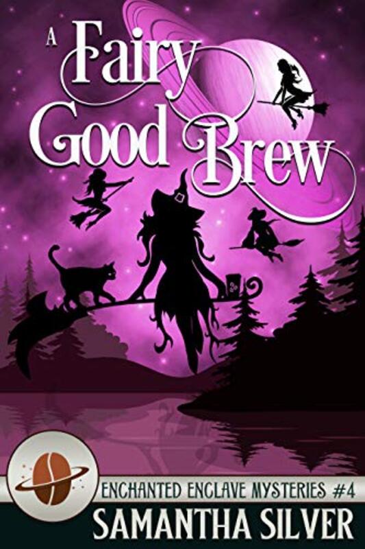 Book cover for "A Fairy Good Brew" by Samantha Silver