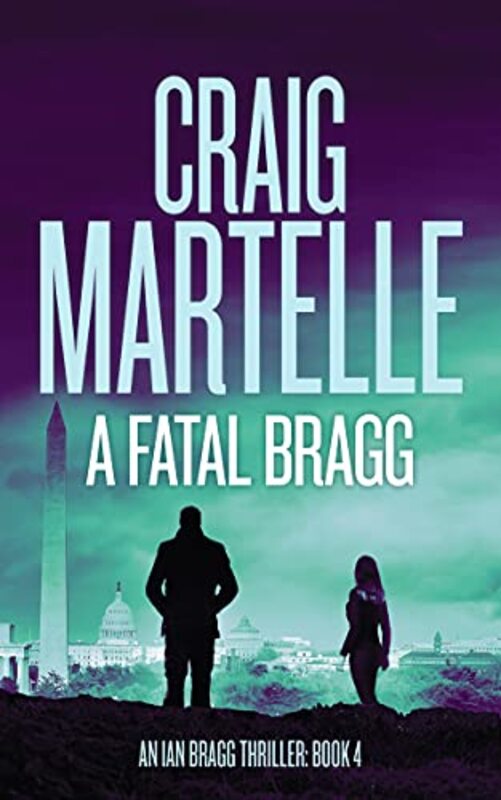 Book cover for "A Fatal Bragg" by Craig Martelle