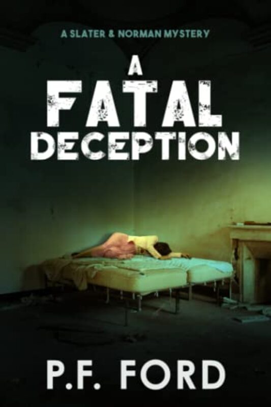 Book cover for "A Fatal Deception" by PF Ford