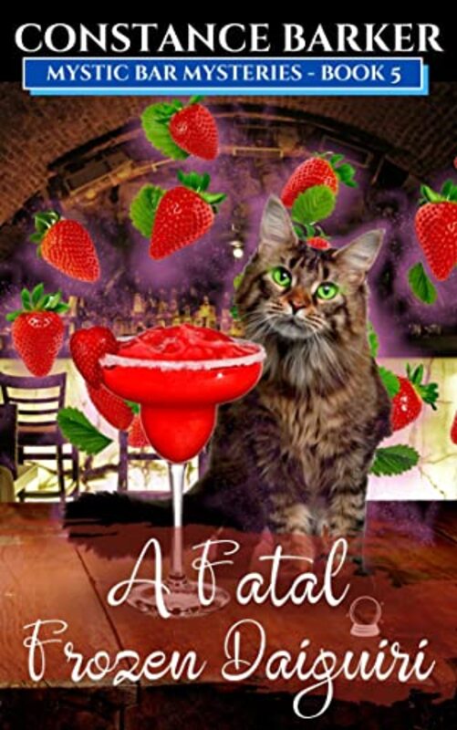 Book cover for "A Fatal Frozen Daiquiri" by Constance Barker