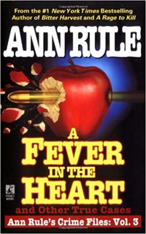 Book cover for "A Fever in the Heart and Other True Cases" by Ann Rule