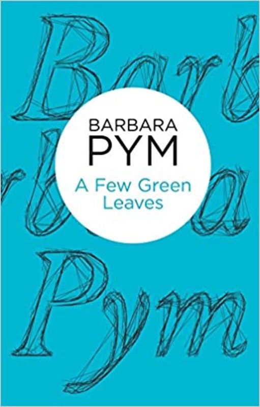 Book cover for "A Few Green Leaves" by Barbara Pym