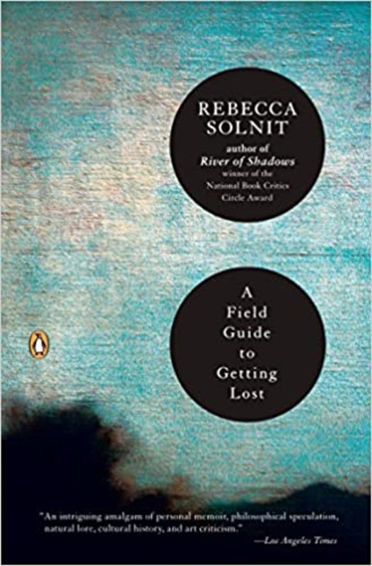 Book cover for "A Field Guide to Getting Lost" by Rebecca Solnit