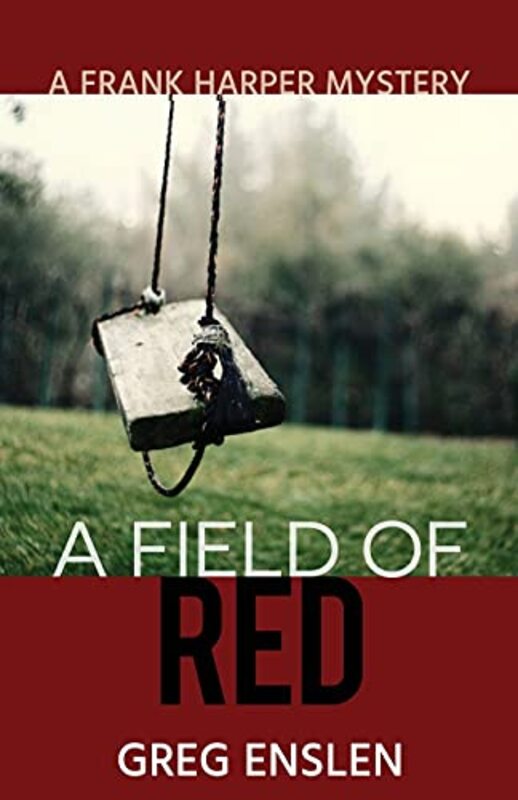 Book cover for "A Field of Red" by Greg Enslen