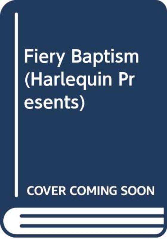 Book cover for "A Fiery Baptism" by Lynne Graham