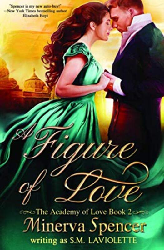 Book cover for "A Figure of Love" by Minerva Spencer