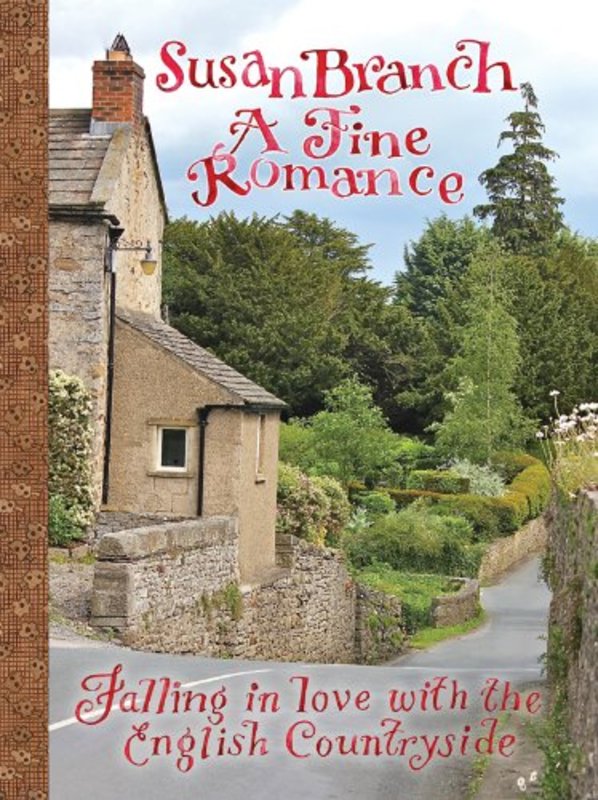 Book cover for "A Fine Romance: Falling in Love with the English Countryside" by Susan Branch