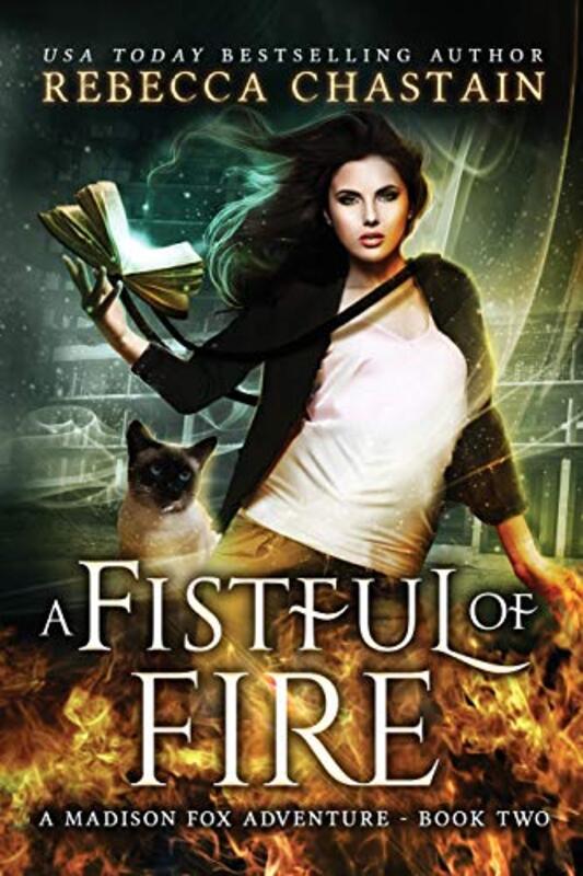 Book cover for "A Fistful of Fire" by Rebecca Chastain
